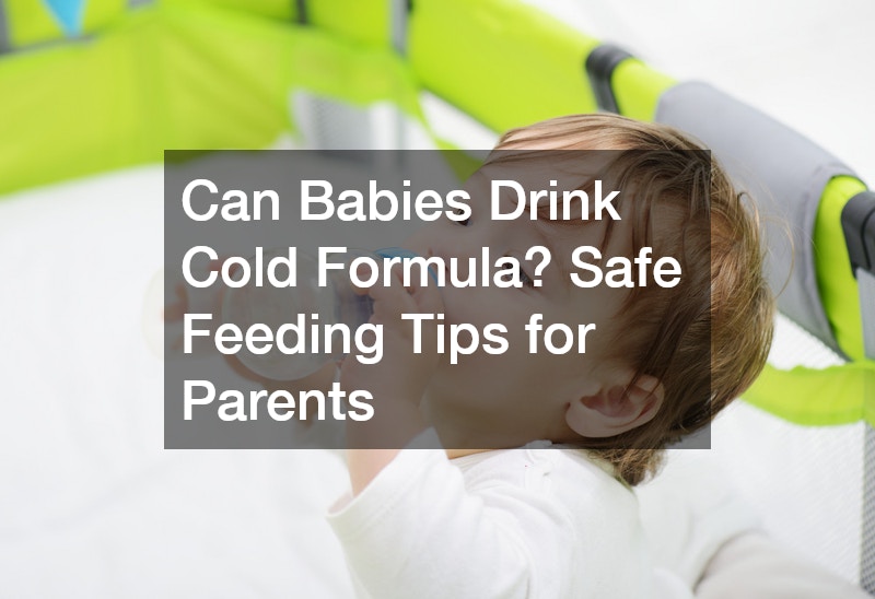 can babies have cold formula